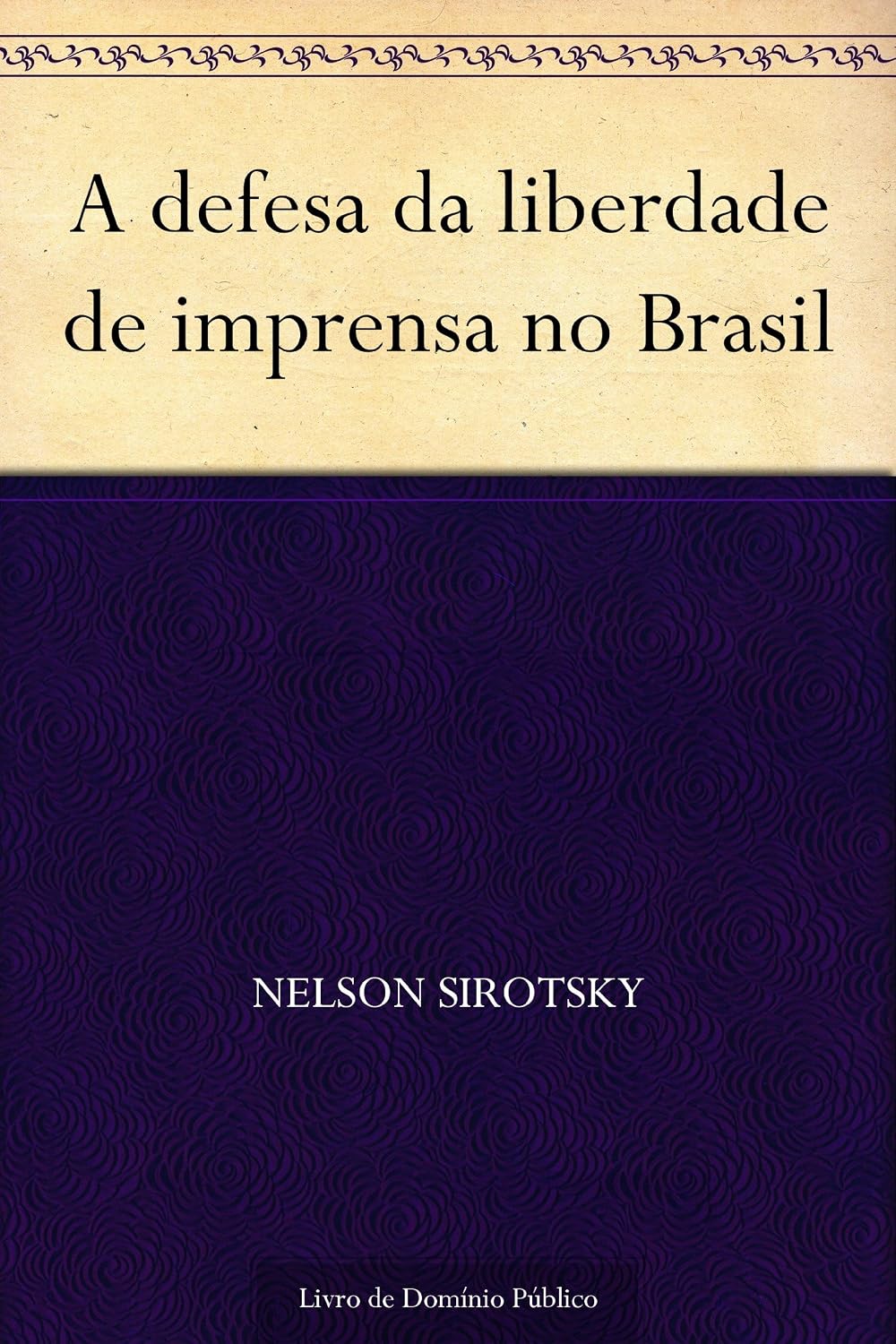 A defesa da liberdade de imprensa no Brasil baixar o livro de graça
