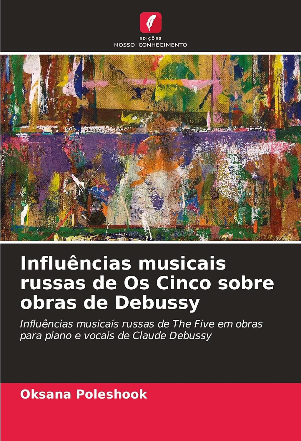capítulo por capítulo baixar Influências musicais russas de Os Cinco sobre obras de Debussy: Influências musicais russas de The Five em obras para piano e vocais de Claude Debussy