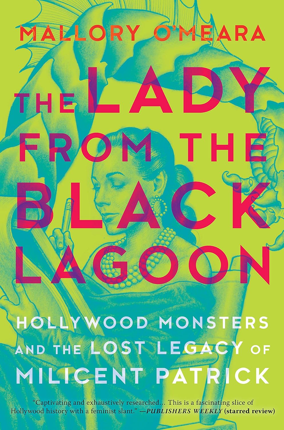 ler totalmente The Lady from the Black Lagoon: Hollywood Monsters and the Lost Legacy of Milicent Patrick (English Edition)