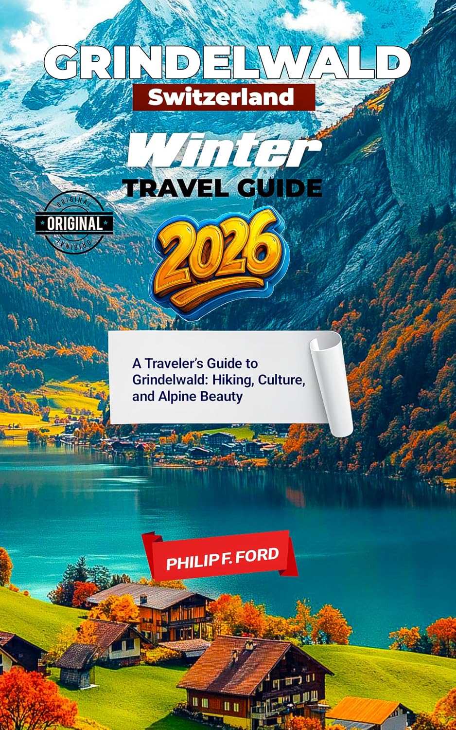 ler totalmente GRINDELWALD SWITZERLAND WINTER TRAVEL GUIDE 2026: A Traveler’s Guide to Grindelwald: Hiking, Culture, and Alpine Beauty (Explore the World the ultimate Travel Guides Book 48) (English Edition)