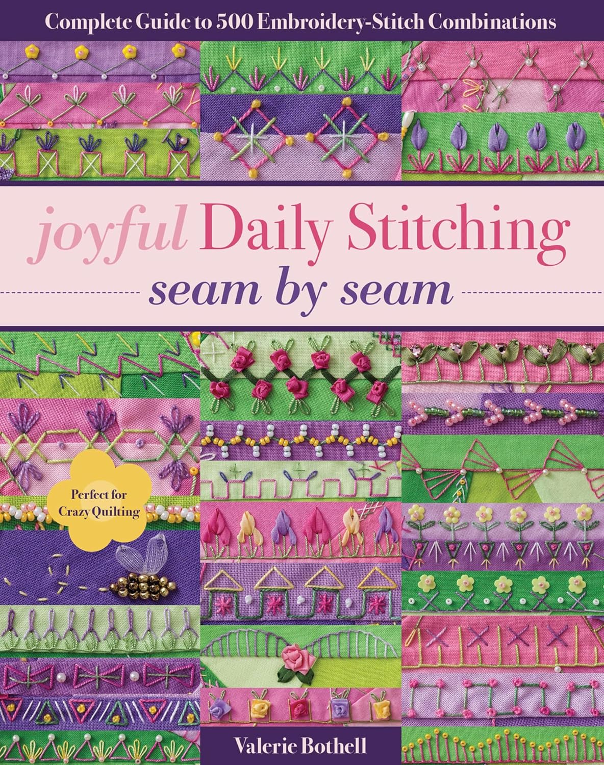 capítulo por capítulo baixar Joyful Daily Stitching Seam by Seam: Complete Guide to 500 Embroidery-Stitch Combinations, Perfect for Crazy Quilting (English Edition)