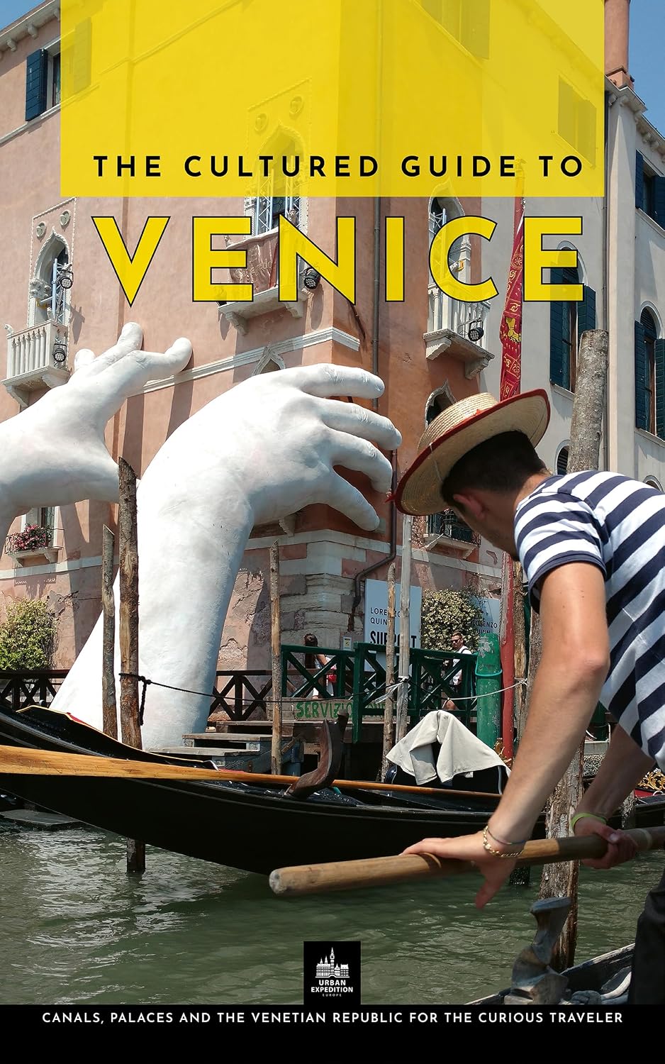 ler totalmente The Cultured Guide to Venice: Canals, Palaces and the Venetian Republic for the Curious Traveler (English Edition)
