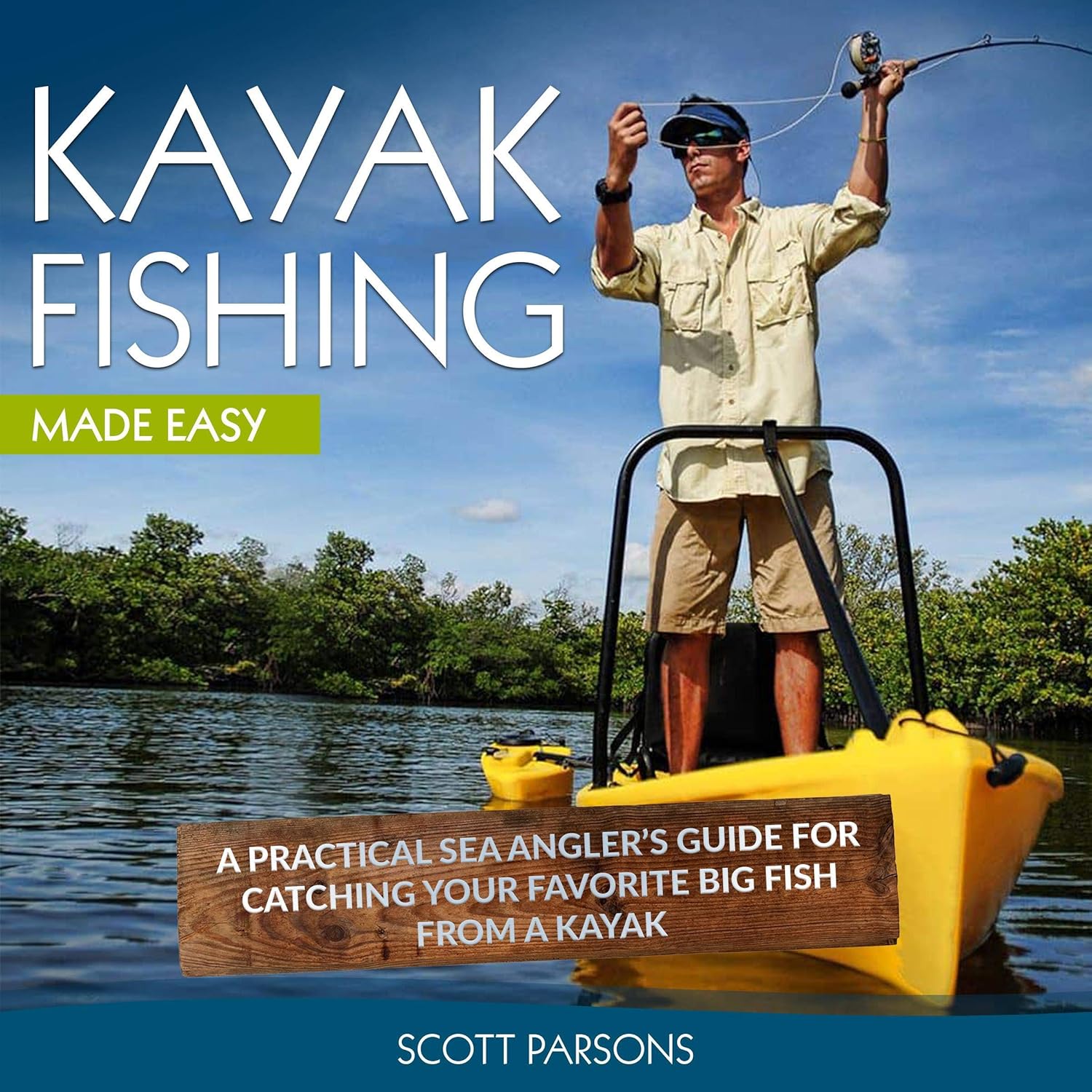 capítulo por capítulo baixar Kayak Fishing: A Practical Sea Angler’s Guide for Catching Your Favorite Big Fish from a Kayak (Kayaking)