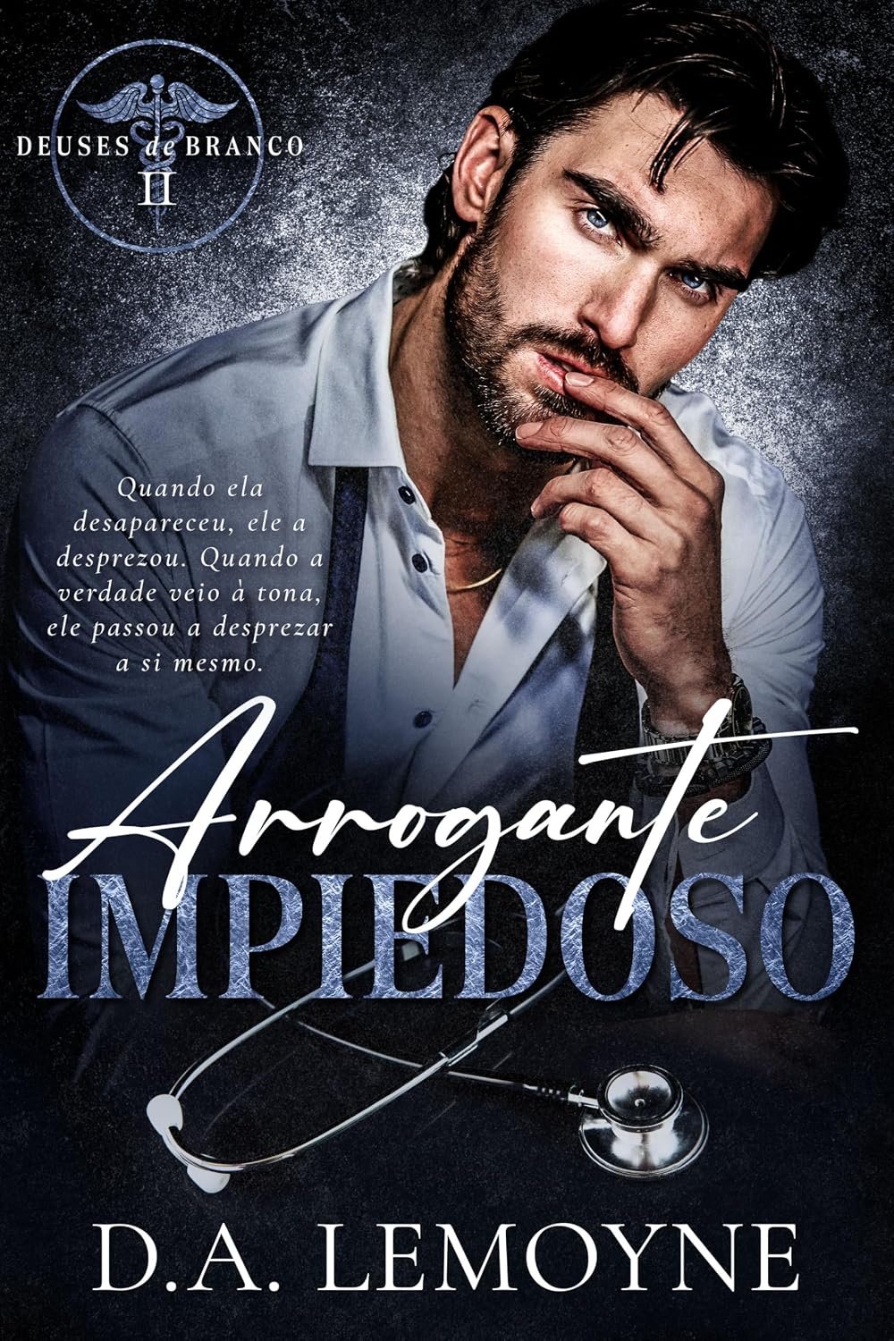Arrogante Impiedoso: Deuses de Branco - Livro 2 baixar o livro de graça