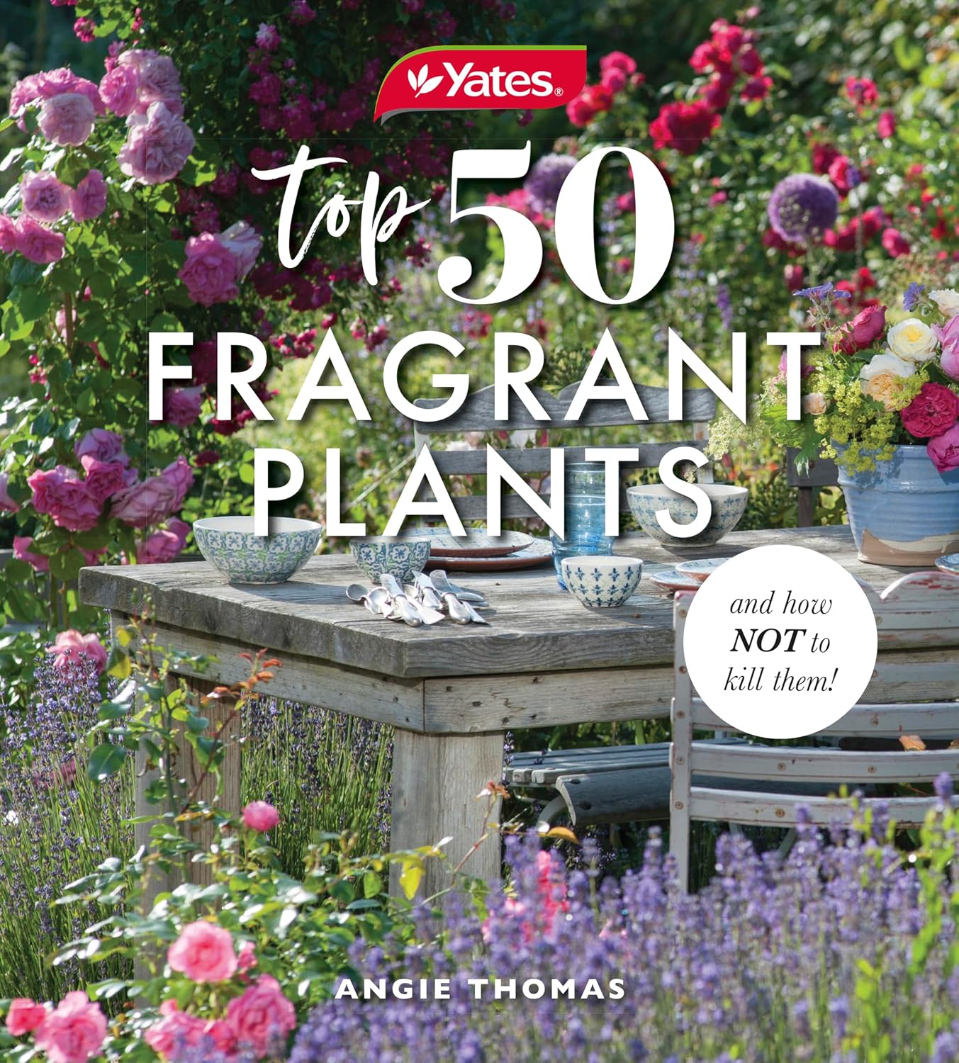 ler totalmente Yates Top 50 Fragrant Plants and How Not to Kill Them! (English Edition)