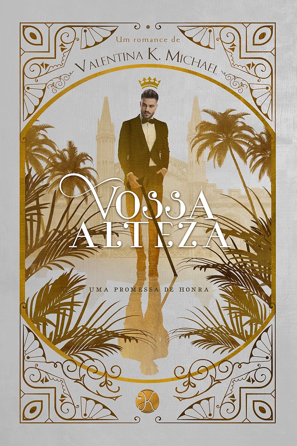 ler totalmente VOSSA ALTEZA: Uma promessa de honra