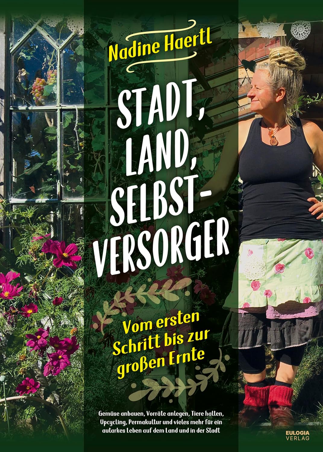 Stadt, Land, Selbstversorger: Vom ersten Schritt bis zur großen Ernte - Gemüse anbauen, Vorräte anlegen, Tiere halten, Upcycling, Permakultur und... autarkes... dem Land und in der Stadt (German Edition) baixar livro de graça
