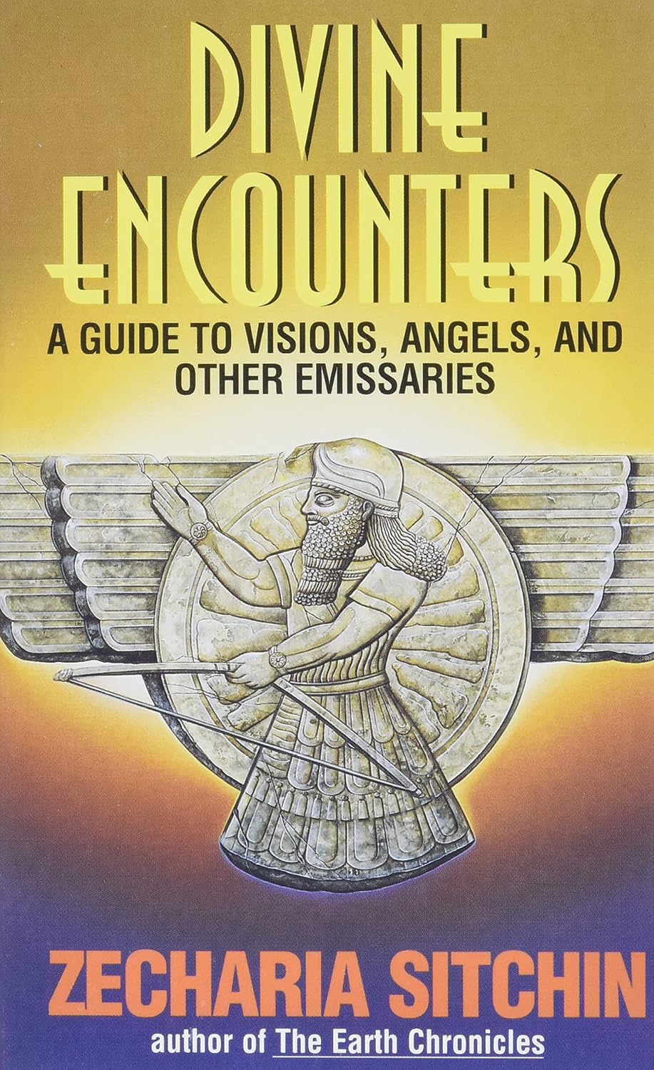 Divine Encounters: A Guide to Visions, Angels and Other Emissaries: A Scientific Journey into Celestial Travelers, Prophetic Dreams, and the History of Human Contact