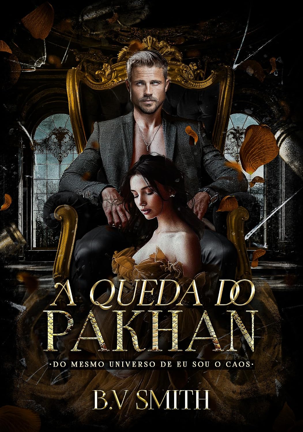 ler totalmente A QUEDA DO PAKHAN - Do mesmo universo de Eu sou o Caos (Universo dos Petrova. Livro 4)