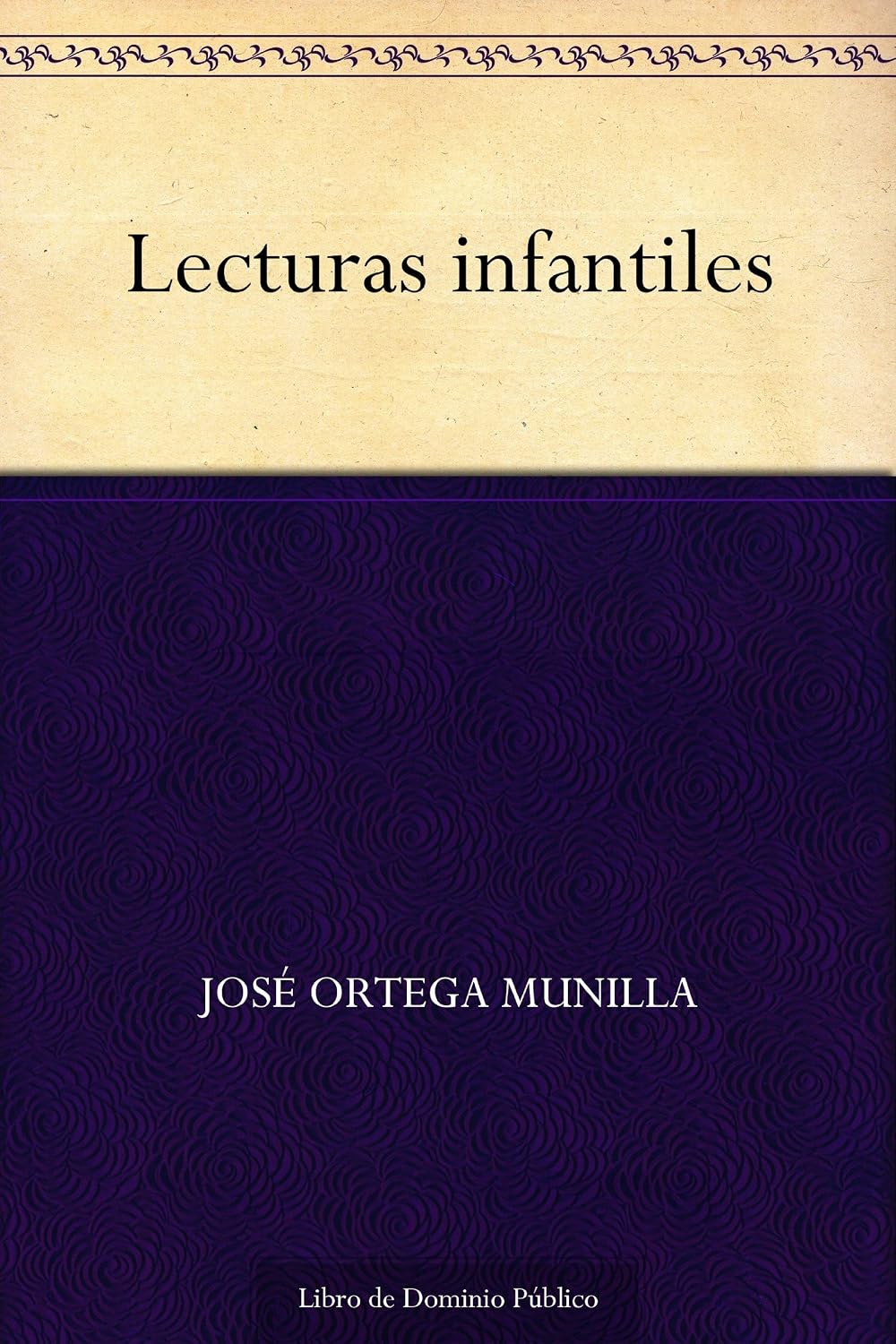 ler totalmente Lecturas infantiles (Edición de la Biblioteca Virtual Miguel de Cervantes) (Spanish Edition)