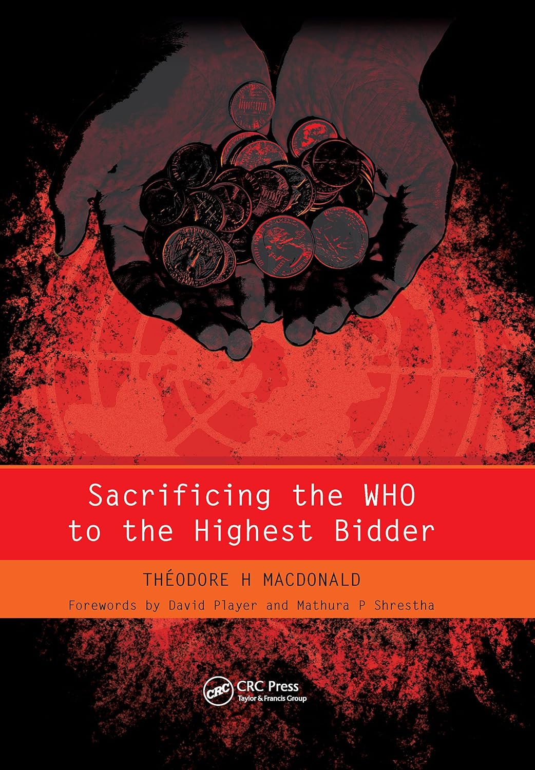 Sacrificing the WHO to the Highest Bidder (English Edition) baixar livro de graça