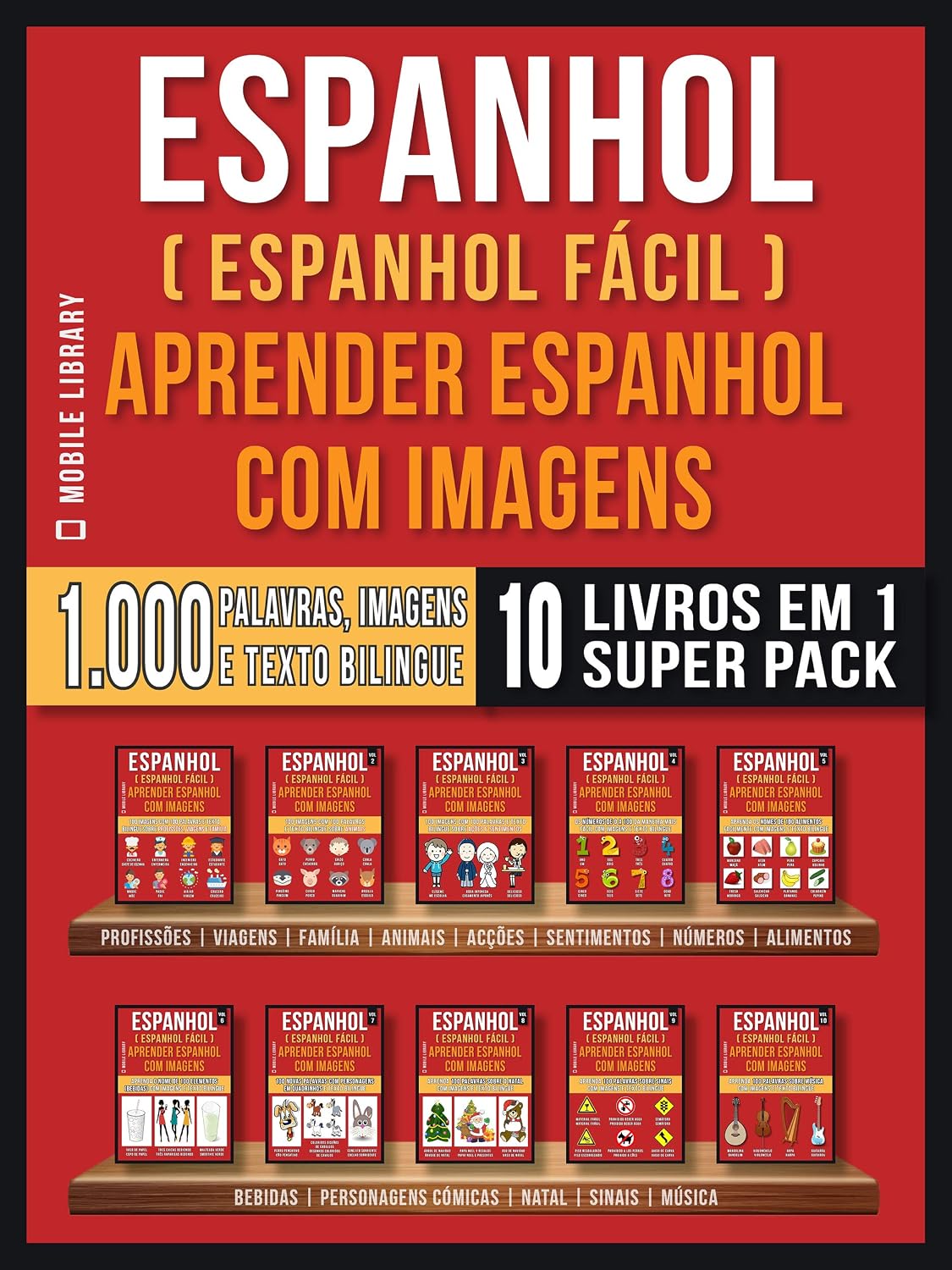 ler totalmente Espanhol ( Espanhol Fácil ) Aprender Espanhol Com Imagens (Super Pack 10 livros em 1): 1.000 palavras, 1.000 imagens, 1.000 textos bilngue (10 livros em... rápido) (Foreign Language Learning Guides)