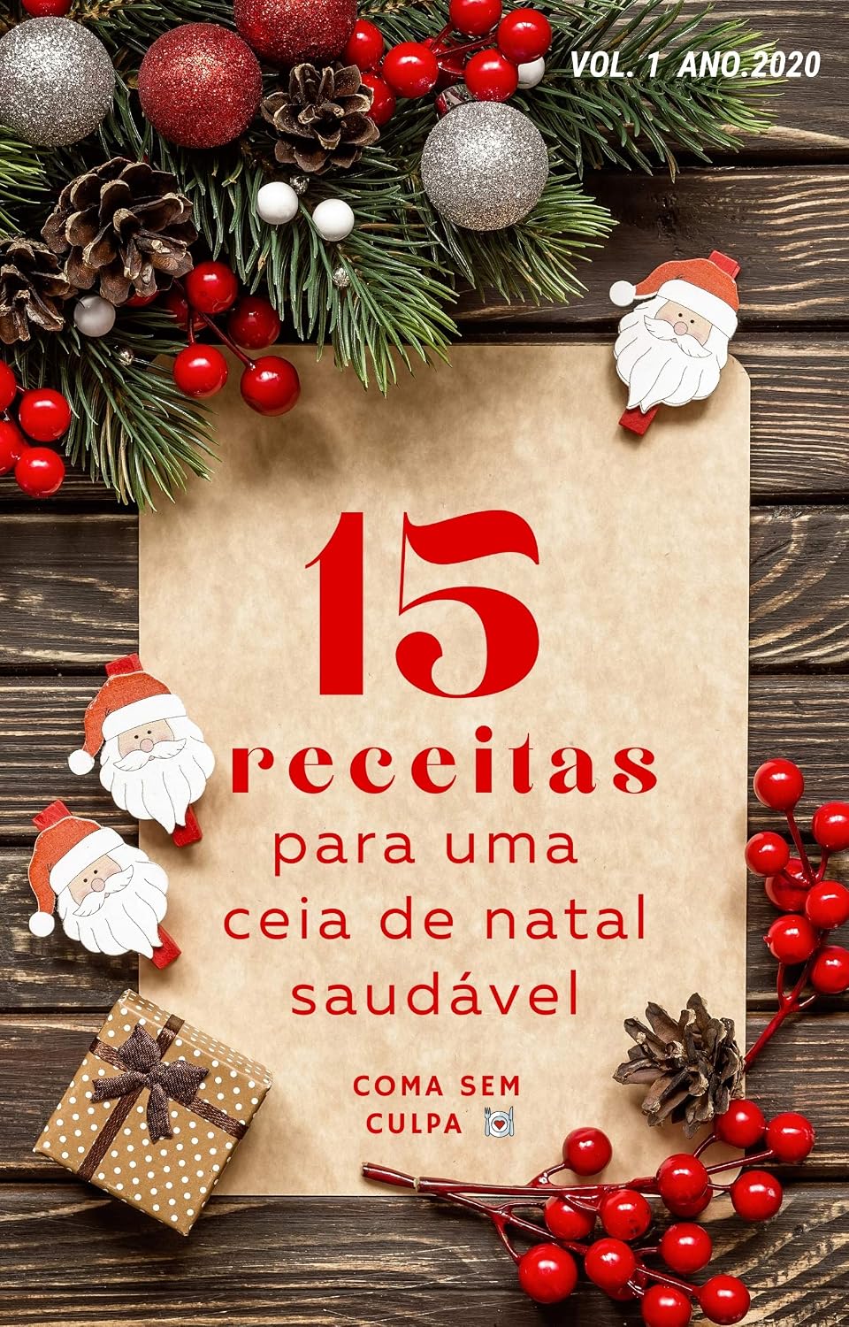 Receitas para uma ceia de natal saudável: 15 receitas para uma ceia de natal saudável. baixar o livro de graça