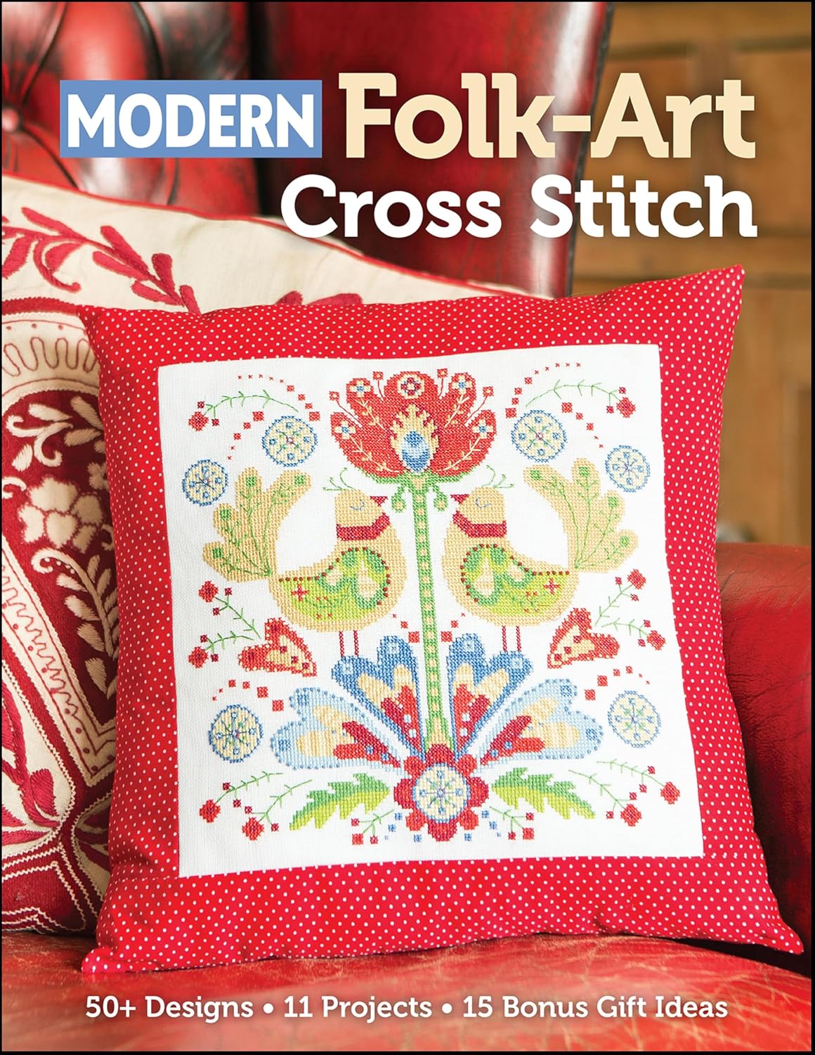 ler totalmente Modern Folk-Art Cross Stitch: 50+ Designs, 11 Projects, 15 Bonus Gift Ideas (English Edition)
