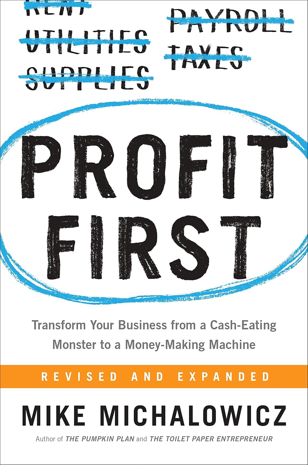 Profit First: Transform Your Business from a Cash-Eating Monster to a Money-Making Machine (English Edition)