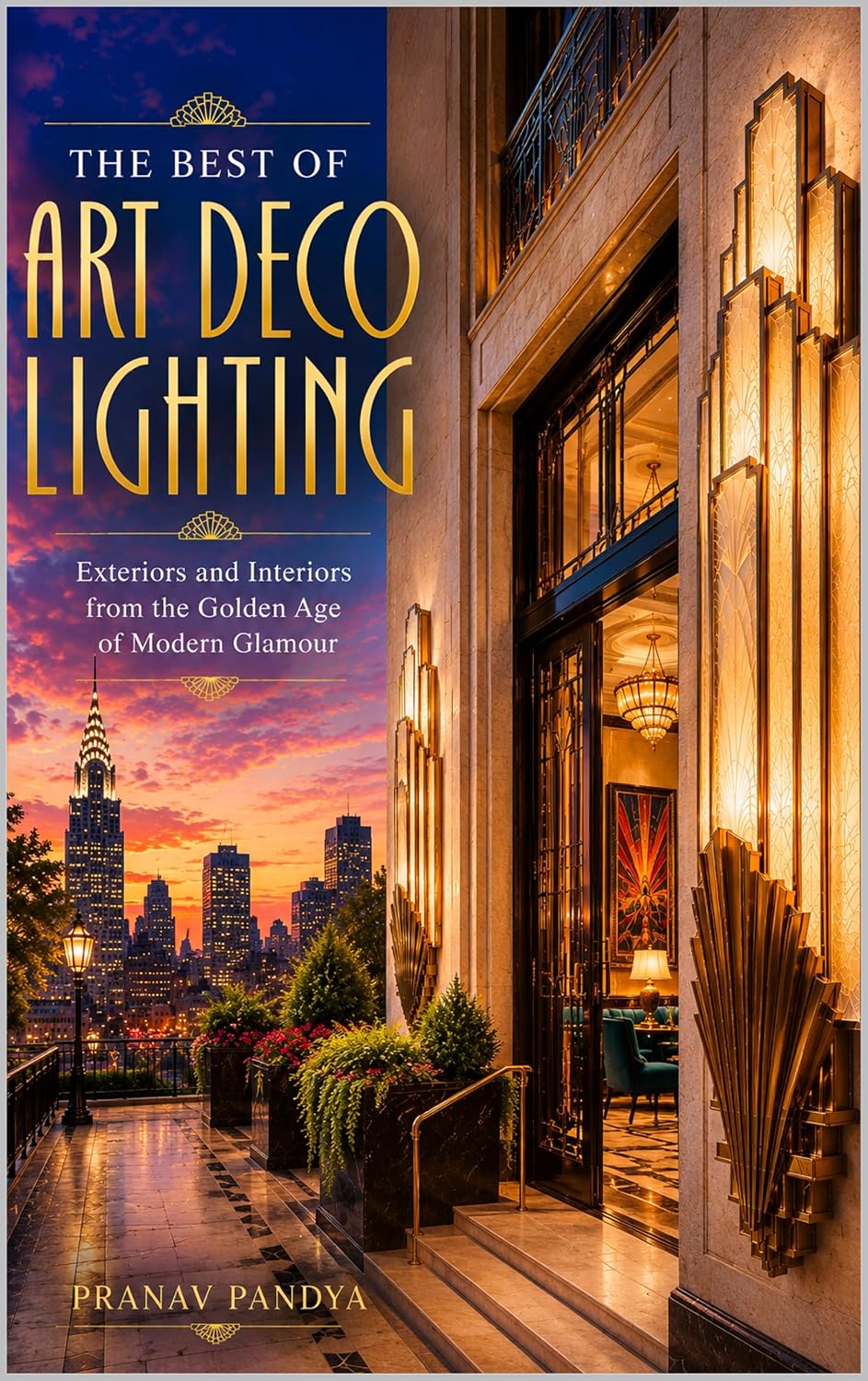 ler totalmente THE BEST OF ART DECO LIGHTING Exteriors and Interiors from the Golden Age of Modern Glamour (English Edition)