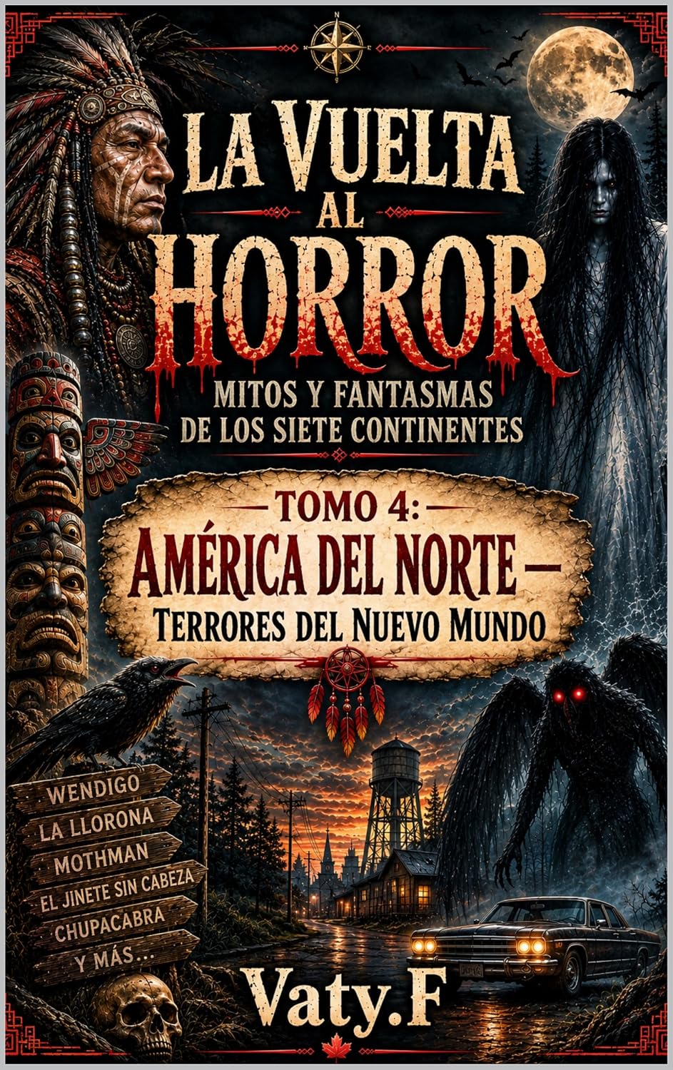 La vuelta al horror: Mitos y fantasmas de los siete continentes: Tomo 4: América del Norte — Terrores del Nuevo Mundo (A volta do horror: Mitos e fantasmas dos sete continentes) (Spanish Edition) baixar o livro de graça