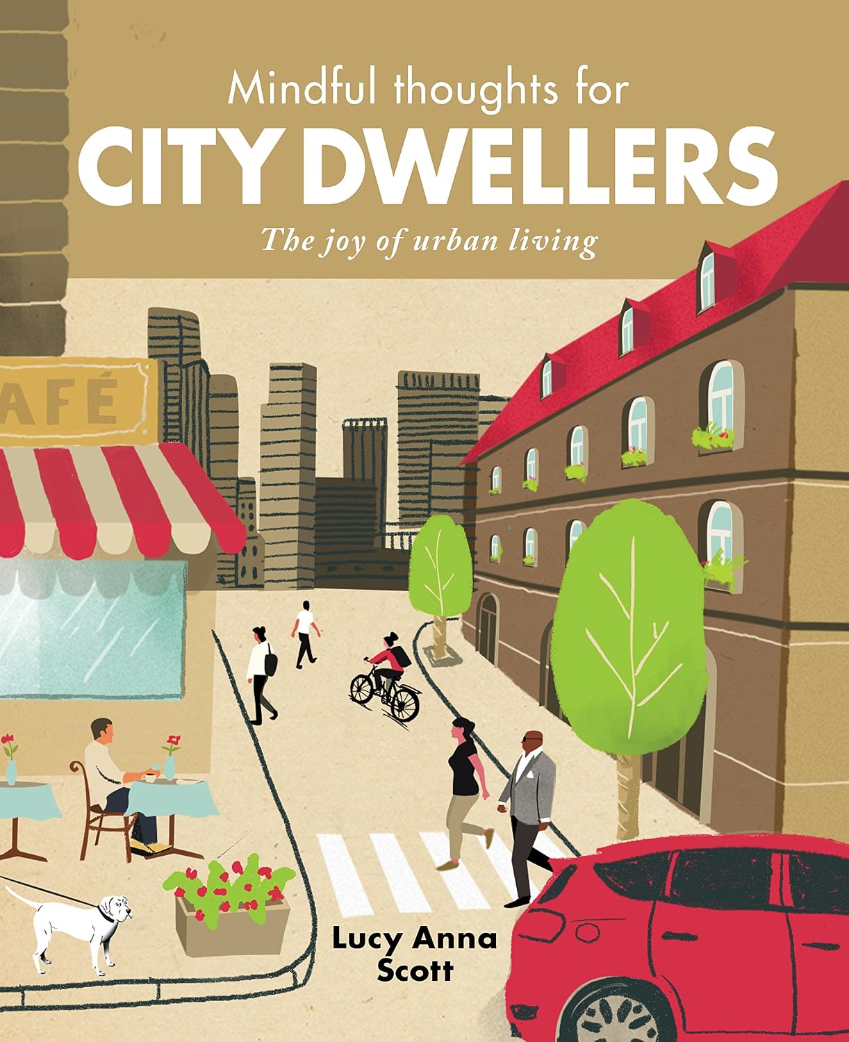 ler totalmente Mindful Thoughts for City Dwellers: The Joy of Urban Living (English Edition)