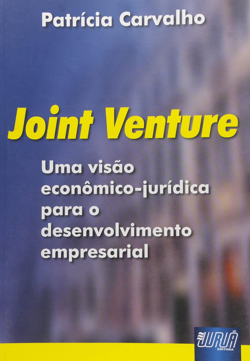Joint Venture - Uma Visão econômica-jurídica para o desenvolvimento empresarial baixar livro de graça