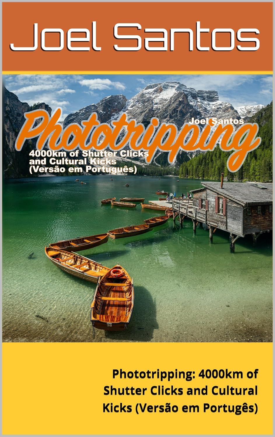 (PT) Phototripping: 4000km of Shutter Clicks and Cultural Kicks (Versão em Portugês) baixar livro de graça