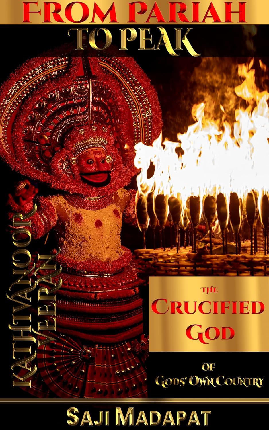 From Pariah to Peak: Kathivanoor Veeran: The Crucified God of God's Own Country (PART 1) (The Gods of The God's Own Country Book 11) (English Edition) baixar o livro de graça