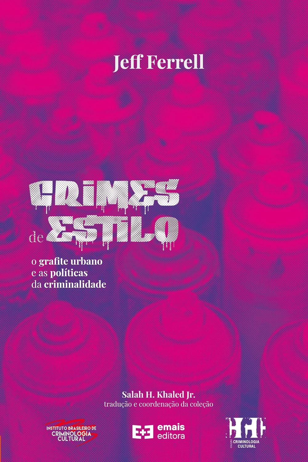 ler totalmente Crimes de estilo: o graffiti urbano e as políticas de criminalidade