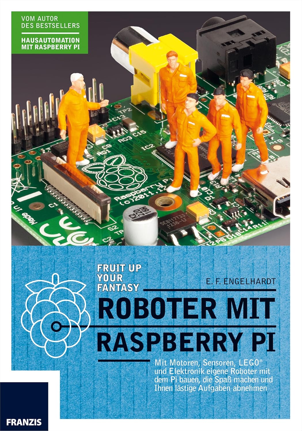 capítulo por capítulo baixar Roboter mit Raspberry Pi: Mit Motoren, Sensoren, LEGO® und Elektronik eigene Roboter mit dem Pi bauen, die Spaß machen und Ihnen lästige Aufgaben abnehmen (German Edition)