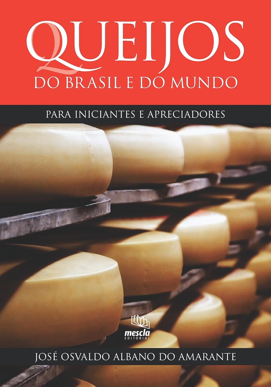 Queijos do Brasil e do mundo para iniciantes e apreciadores baixar o livro de graça