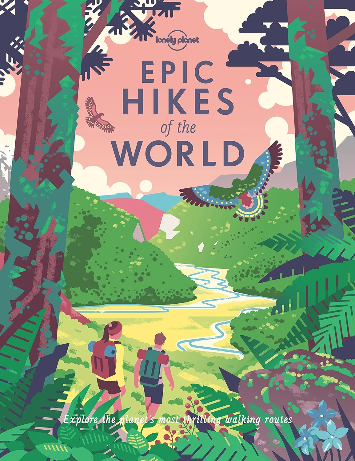 ler totalmente Lonely Planet Epic Hikes of the World: explore the planet's most thrilling treks and trails: 200 Amazing Treks & Trails Travel Planning Tips & Advice... Week Adventures Beautiful Photography & Maps