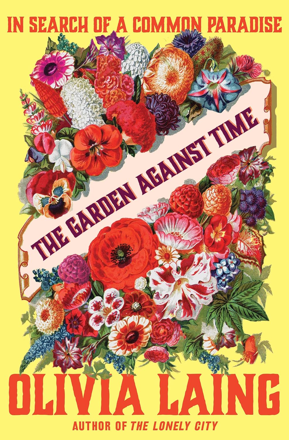The Garden Against Time: In Search of a Common Paradise baixar livro de graça