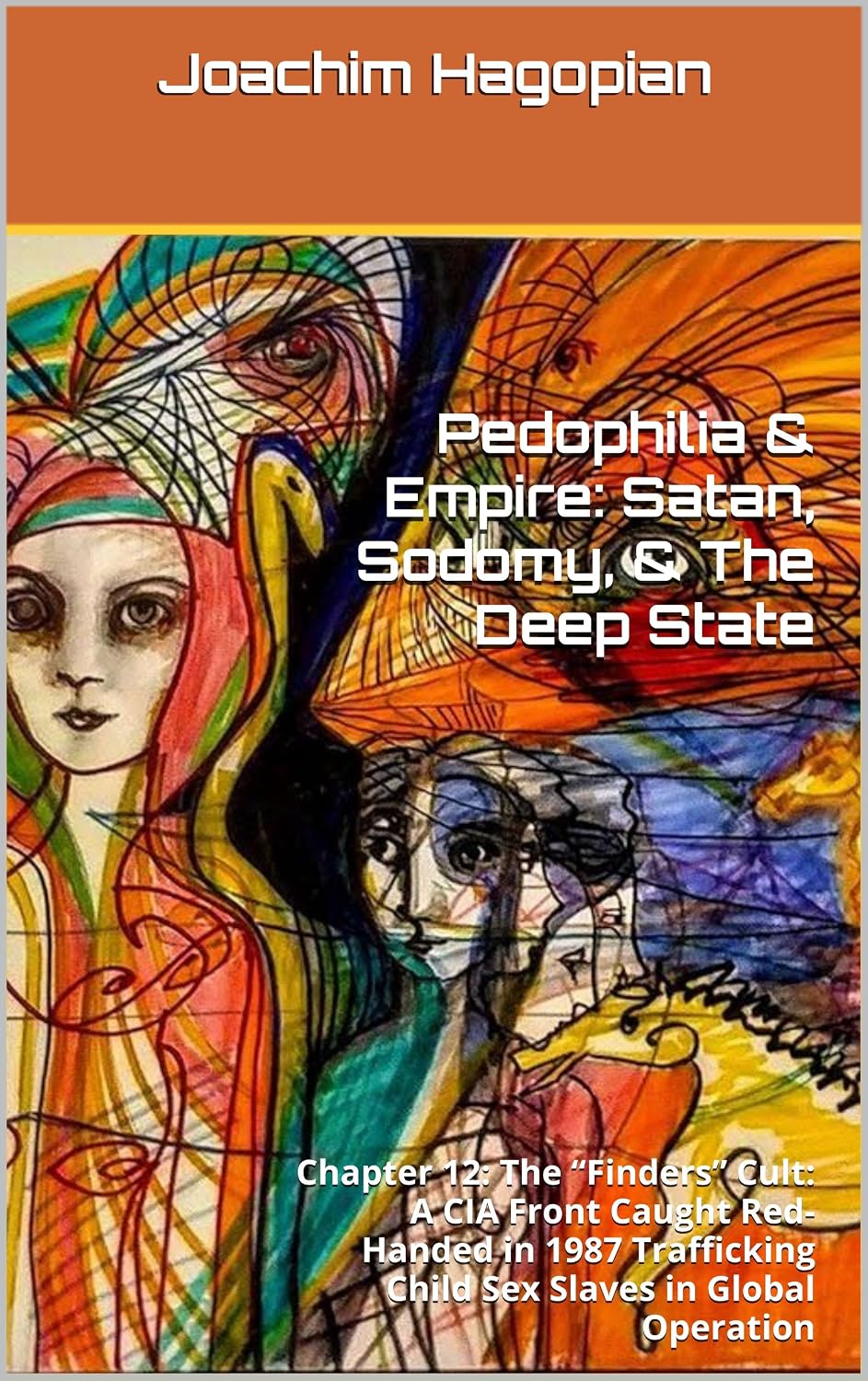 ler totalmente Pedophilia & Empire: Satan, Sodomy, & The Deep State: Chapter 12: The “Finders” Cult: A CIA Front Caught Red-Handed in 1987 Trafficking Child Sex Slaves in Global Operation (English Edition)