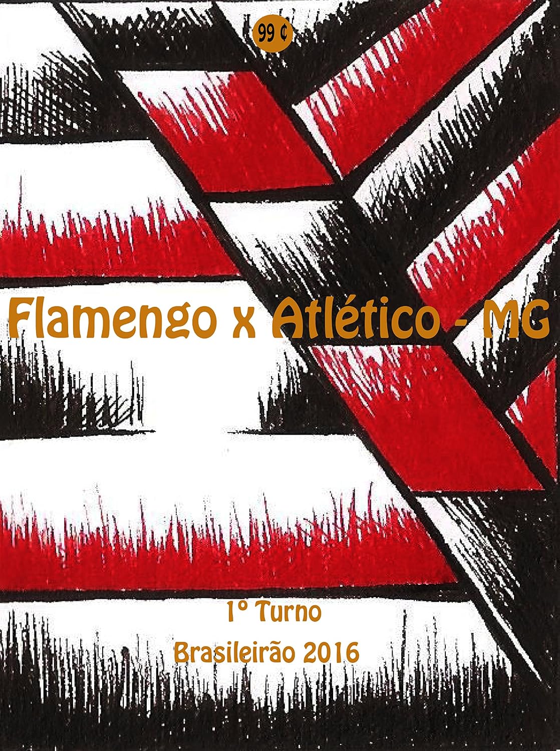 Flamengo x Atlético-MG: Brasileirão 2016/1º Turno (Campanha do Clube de Regatas do Flamengo no Campeonato Brasileiro 2016 Série A Livro 14) baixar o livro de graça