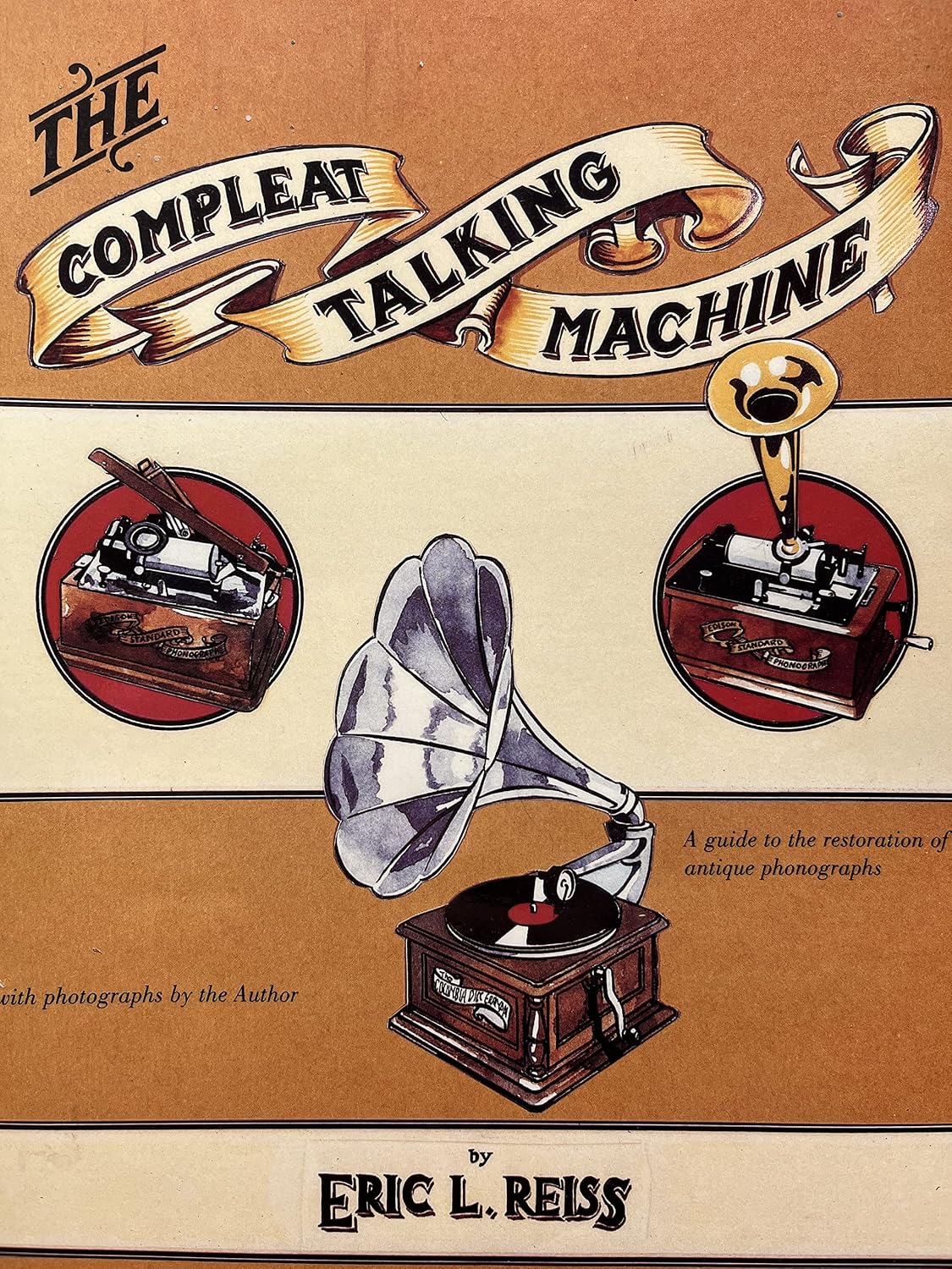 ler totalmente The Compleat Talking Machine: The Restoration & Repair of Antique Phonographs