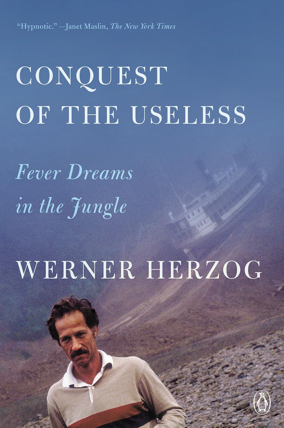 Conquest of the Useless: Fever Dreams in the Jungle baixar livro de graça