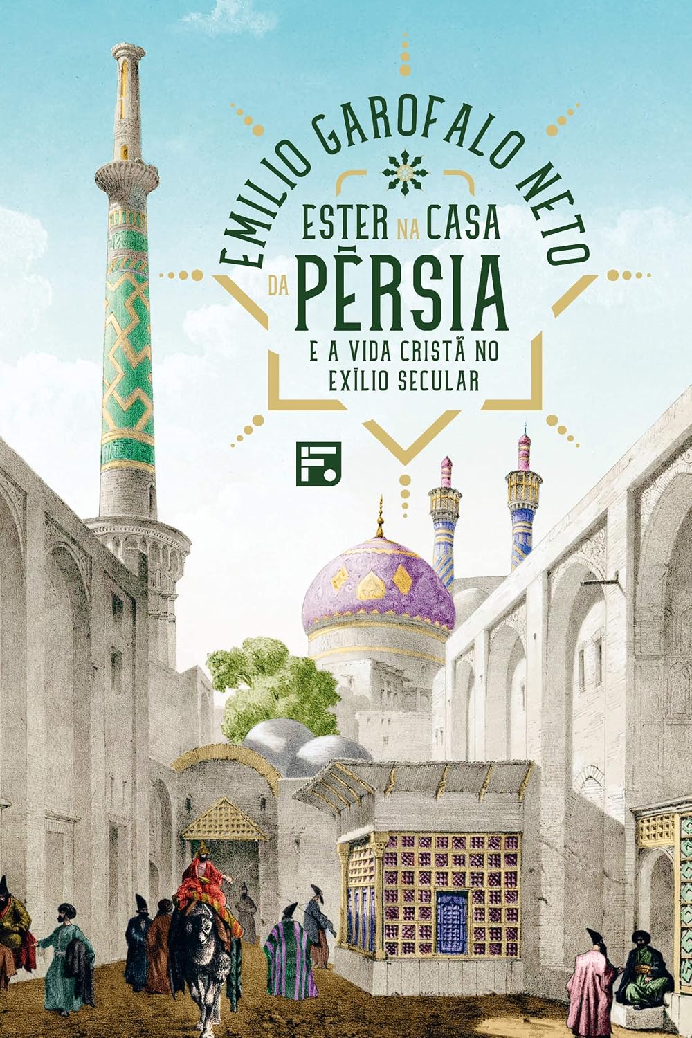 Ester na casa da Pérsia: e a vida cristã no exílio secular baixar o livro de graça
