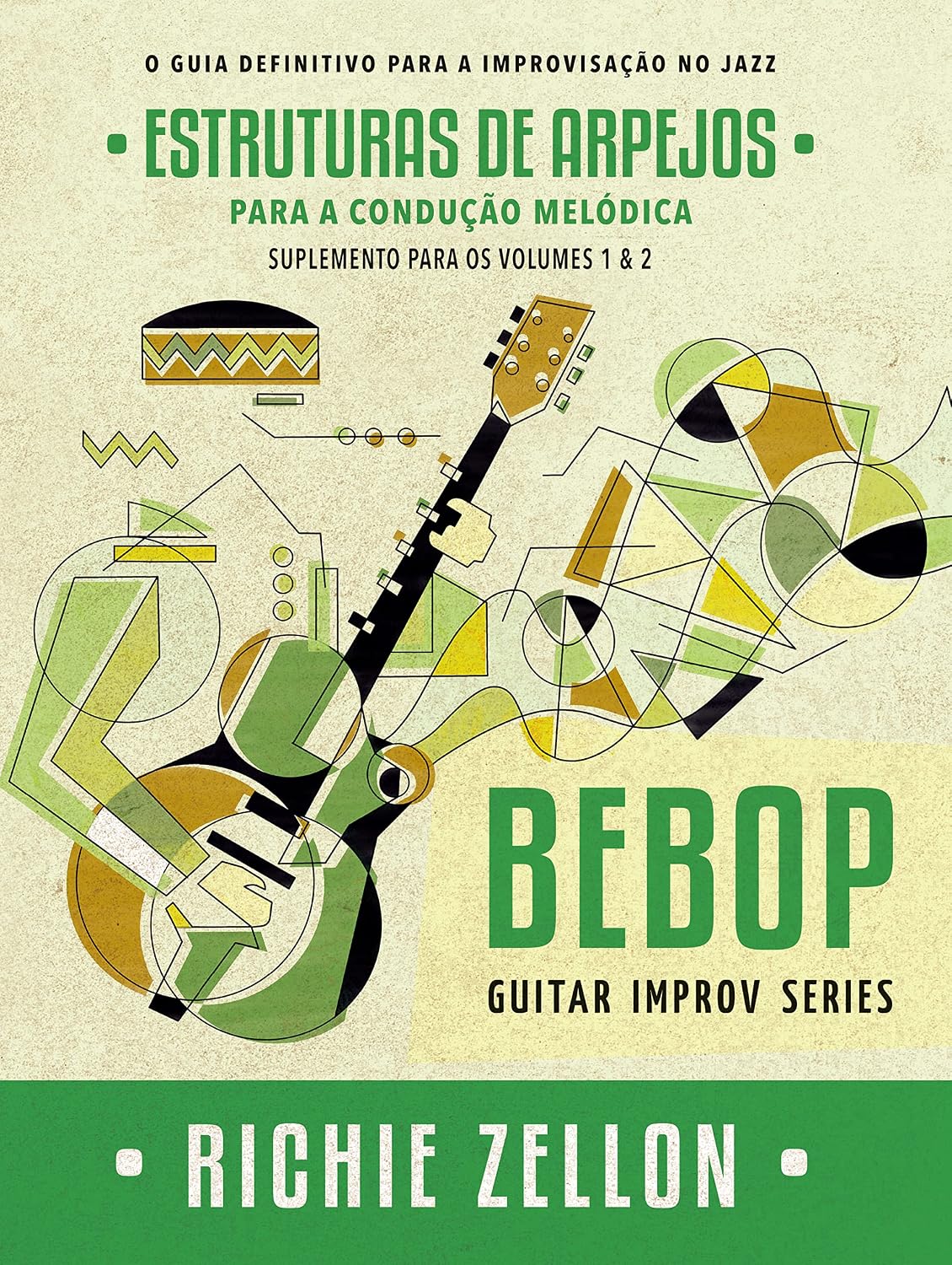 Bebop Guitar Improv Series - Estruturas de Arpejos para Condução Melódica: Para Os Volumes 1 & 2 (Bebop Guitar Improv Series em Portugues Livro 4) baixar o livro de graça
