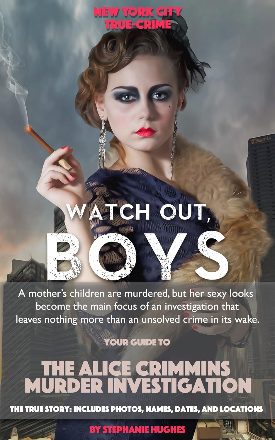Watch Out Boys: Your Guide to the Alice Crimmins Murder Investigation (English Edition) baixar livro de graça