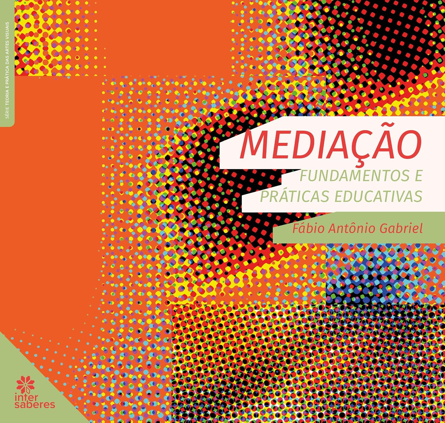 Mediação:: fundamentos e práticas educativas