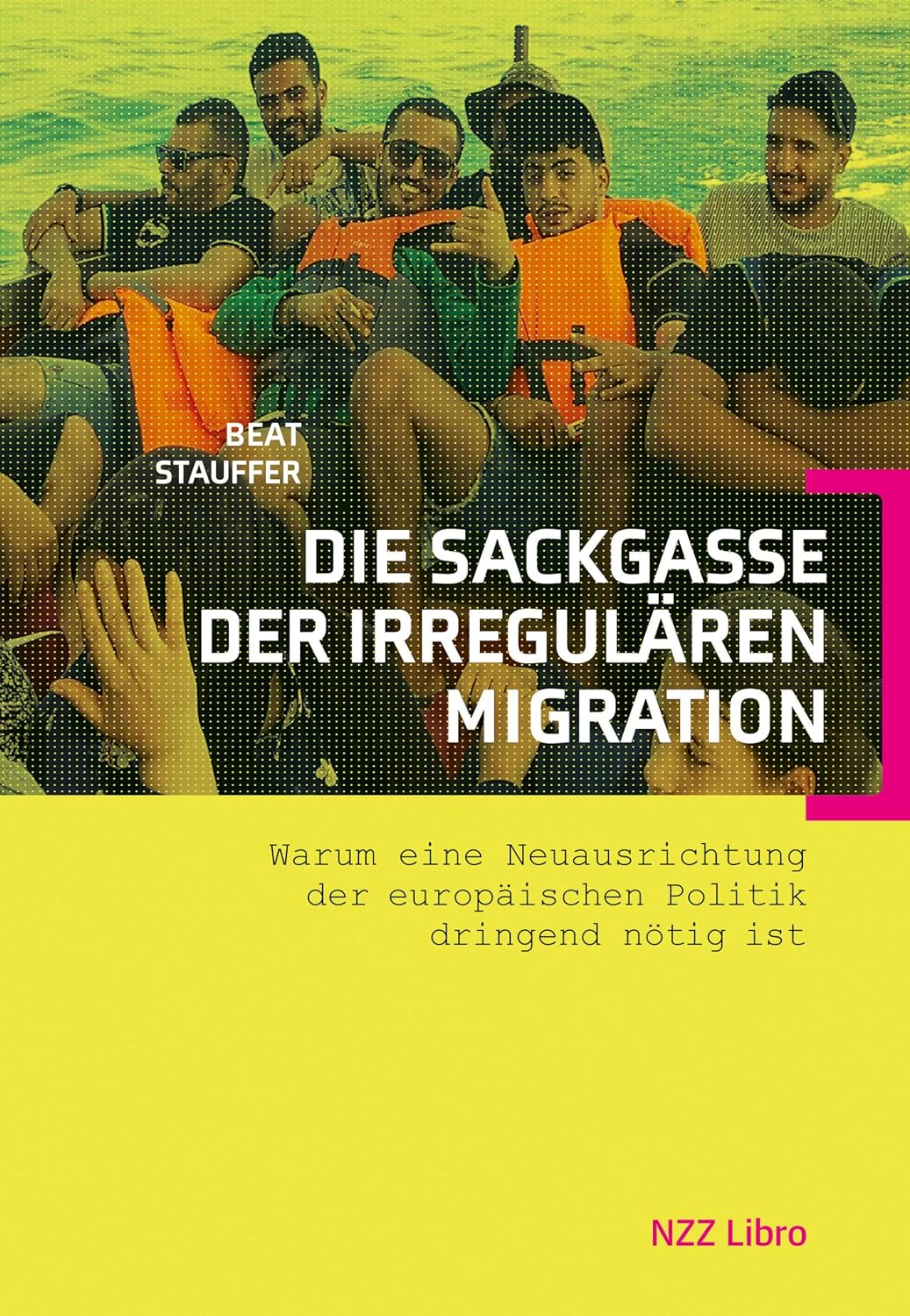 Die Sackgasse der irregulären Migration: Warum eine Neuausrichtung der europäischen Politik dringend nötig ist (German Edition) baixar livro de graça