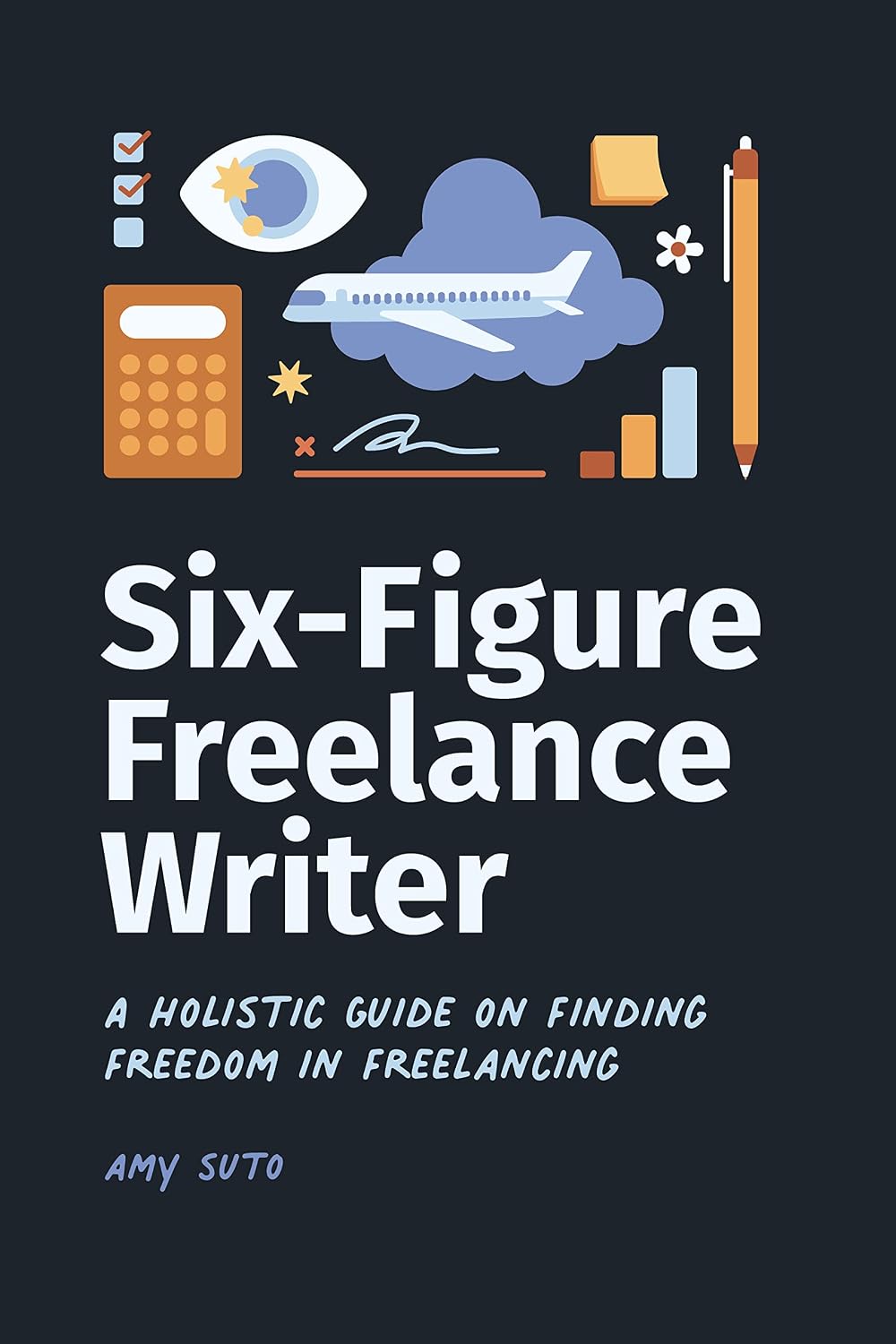 Six-Figure Freelance Writer: A Holistic Guide on Finding Freedom in Freelancing (English Edition) baixar livro de graça