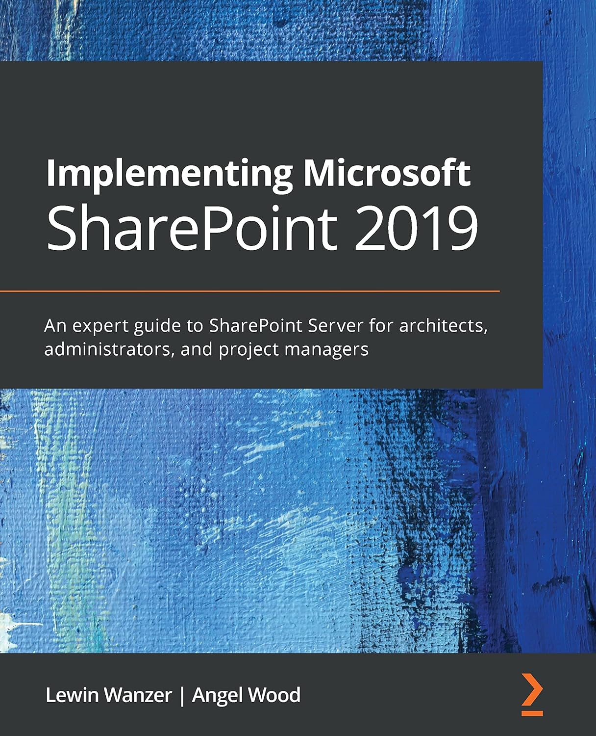 capítulo por capítulo baixar Implementing Microsoft SharePoint 2019: An expert guide to SharePoint Server for architects, administrators, and project managers (English Edition)