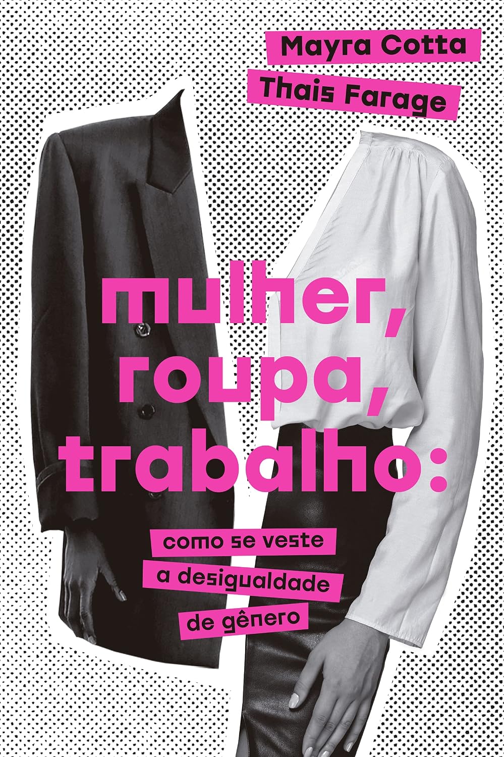 Mulher, roupa, trabalho: Como se veste a desigualdade de gênero baixar livro de graça