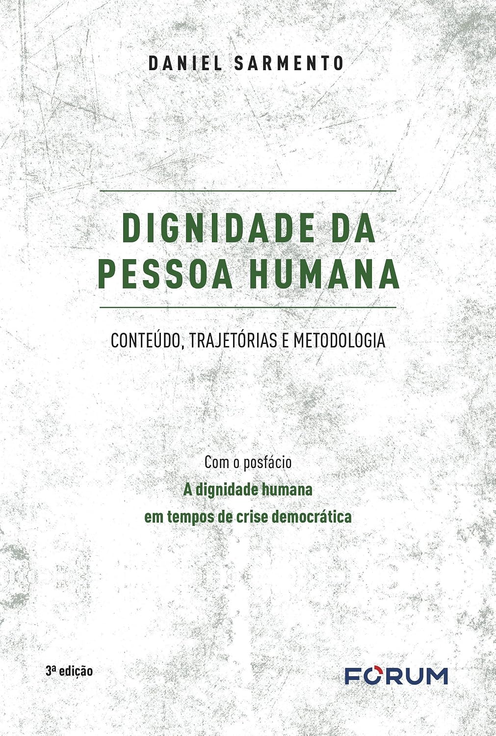 Dignidade da pessoa humana: conteúdo, trajetórias e metodologia