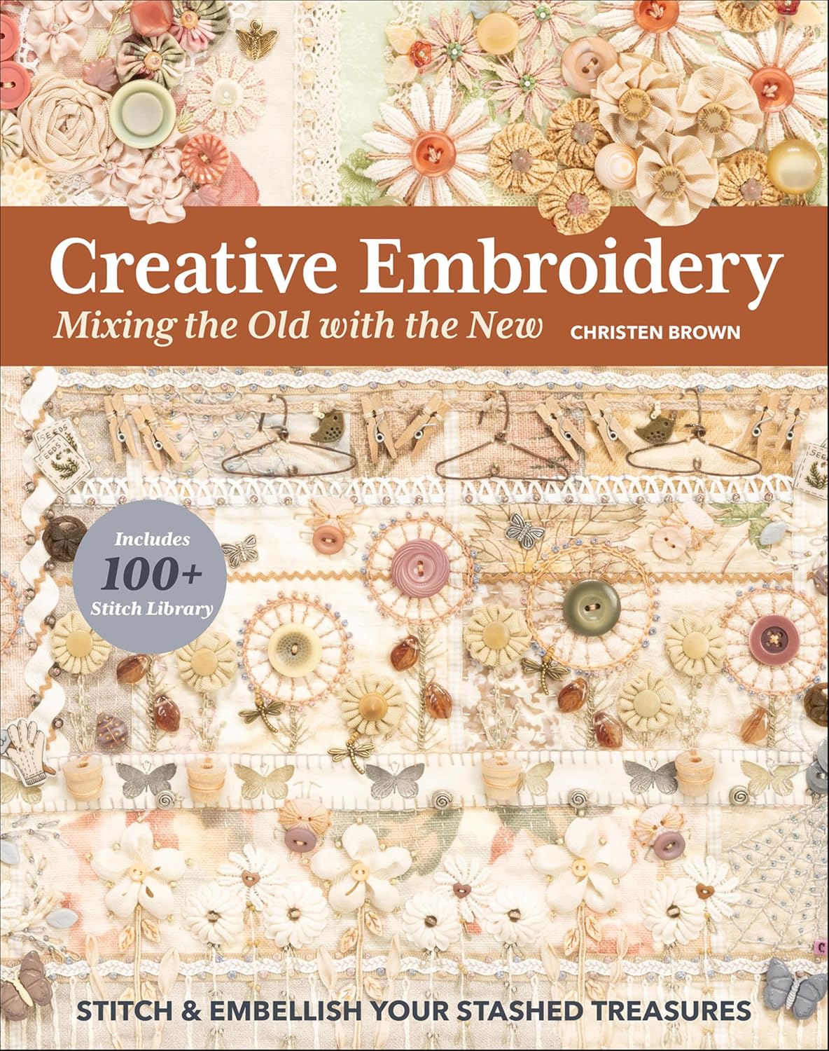 Creative Embroidery, Mixing the Old with the New: Stitch & Embellish Your Stashed Treasures (English Edition) baixar livro de graça