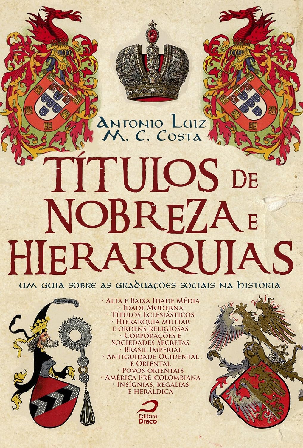 Títulos de Nobreza e Hierarquias. Um Guia Sobre as Graduações Sociais na História baixar livro de graça
