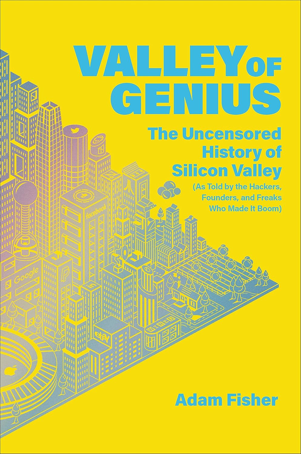Valley of Genius: The Uncensored History of Silicon Valley (as Told by the Hackers, Founders, and Freaks Who Made It Boom) baixar livro de graça