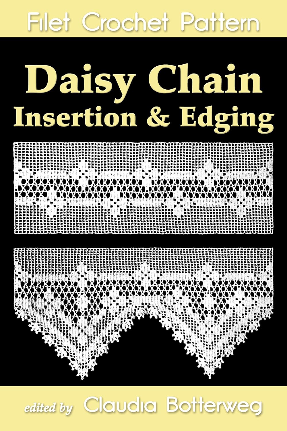 Daisy Chain Insertion & Edging Filet Crochet Pattern: Complete Instructions and Chart (English Edition) baixar livro de graça