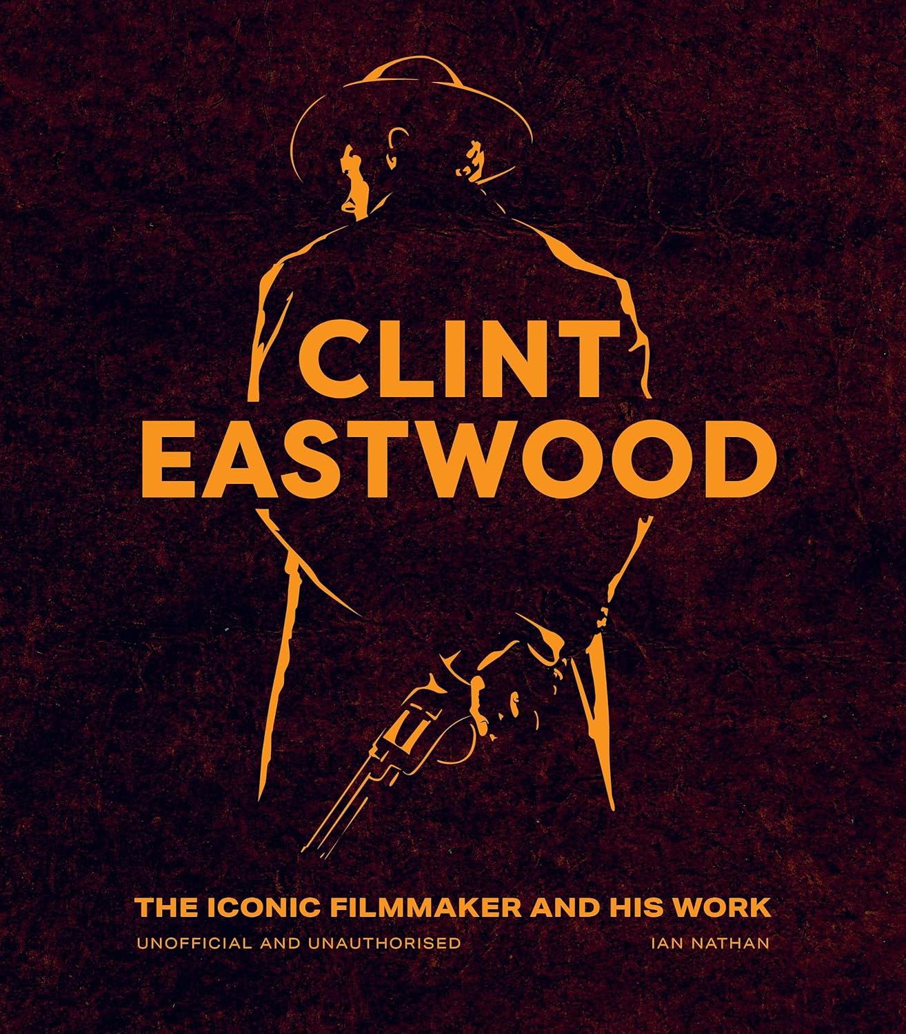 ler totalmente Clint Eastwood: The Iconic Filmmaker and His Work - Unofficial and Unauthorised