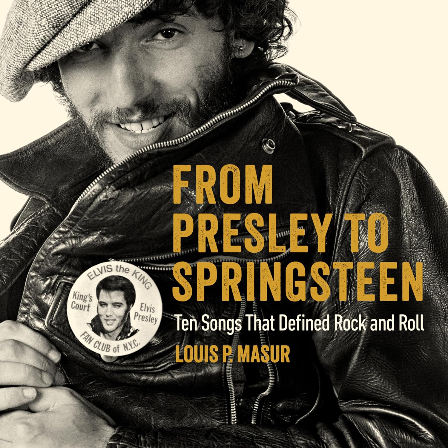 From Presley to Springsteen: Ten Songs That Defined Rock and Roll (English Edition)