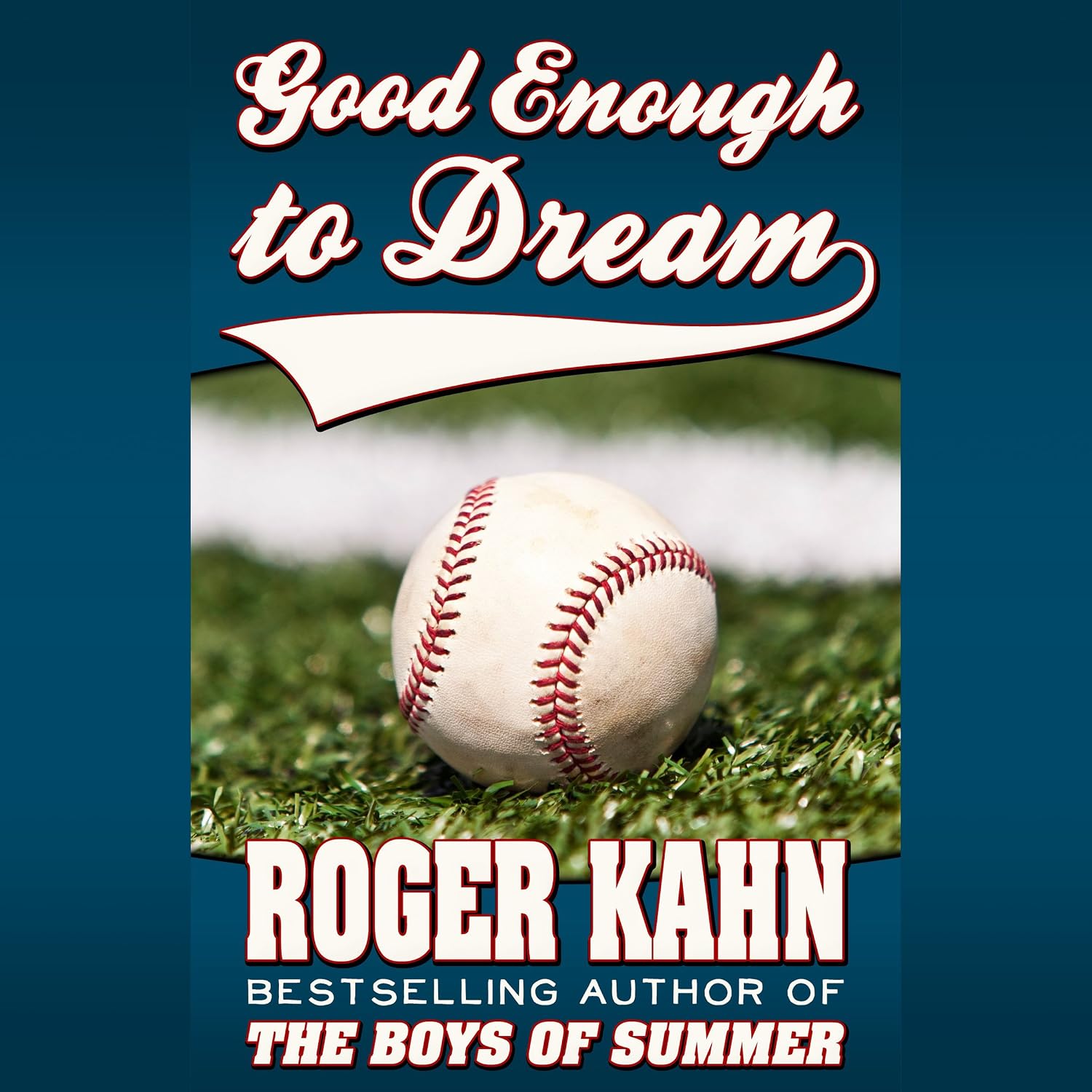 Good Enough to Dream